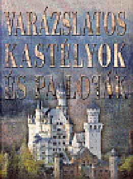 Reviczky Bla (szerk.) - Varzslatos kastlyok s palotk