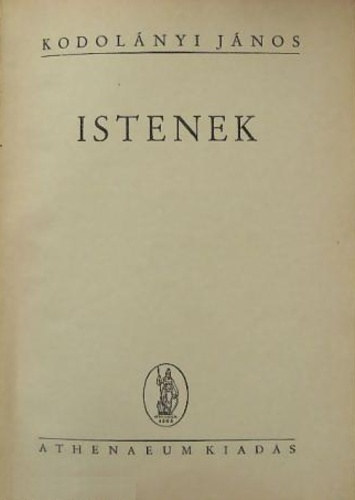 Kodolányi János - Istenek (Emese álma I. rész)