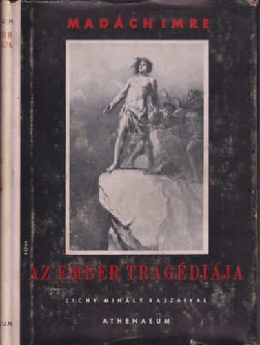 Madách Imre - Az ember tragédiája - Drámai költemény (Zichy Mihály nyolc rajzával)