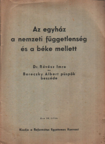 Dr. Rvsz Imre, Bereczky Albert - Az egyhz fggetlensg s a bke mellett