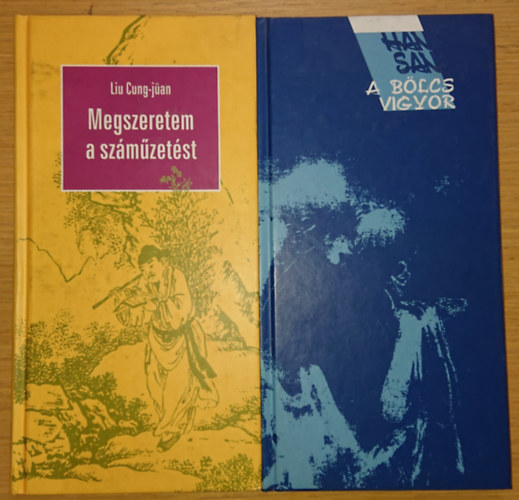 Liu Cung-jan, Han-San - 2 db Tvol Keleti tematikj knyv: Megszeretem a szmzetst, A blcs vigyor