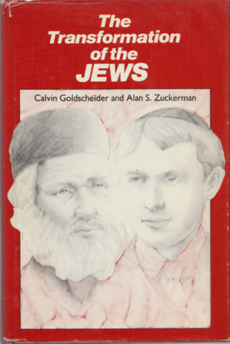 Calvin Goldscheider, Alan S. Zuckerman - The Transformatin of the Jews