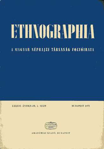 Hofer Tams (szerk.) - Ethnographia - A Magyar Nprajzi Trsasg folyirata - LXXXVI. vf. 4. szm 1975.