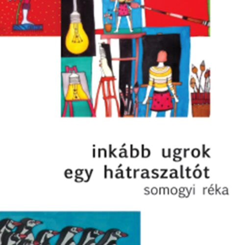 Somogyi Réka - Inkább ugrok egy hátraszaltót