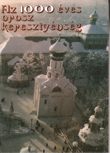 Tarr Klmn (szerk.) - Az 1000 ves orosz keresztynsg