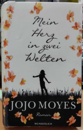 Jojo Moyes - Mein Herz in zwei Welten