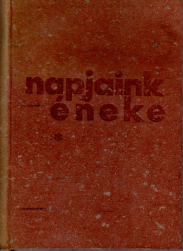 �cs K�roly (szerk.) - Napjaink �neke I. k�tet