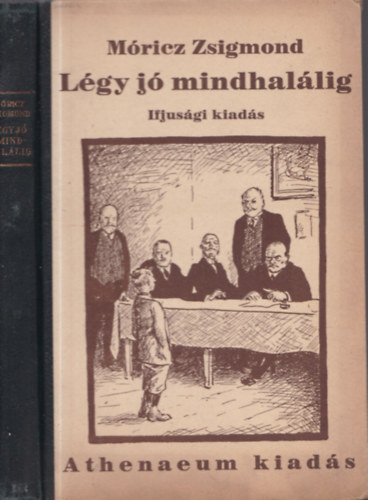 Móricz Zsigmond - Légy jó mindhalálig (ifjúsági kiadás)