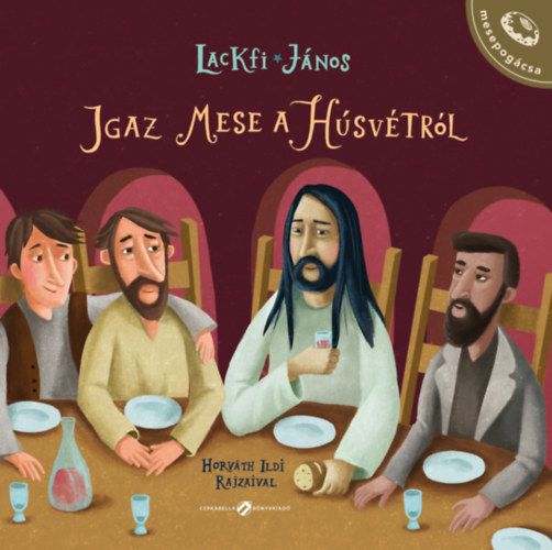 Lackfi J�nos - Igaz mese a h�sv�tr�l