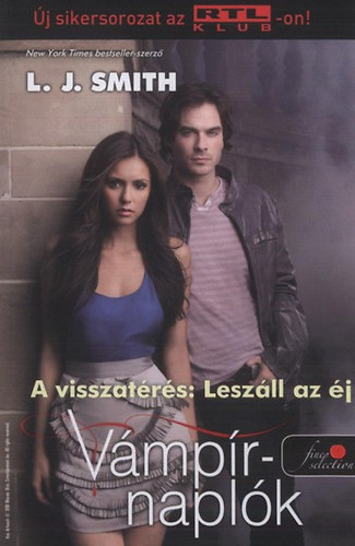 Lisa Jane Smith - V�mp�rnapl�k 5. - A visszat�r�s: Lesz�ll az �j