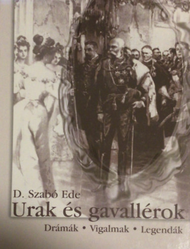 D. Szab Endre - Urak s gavallrok