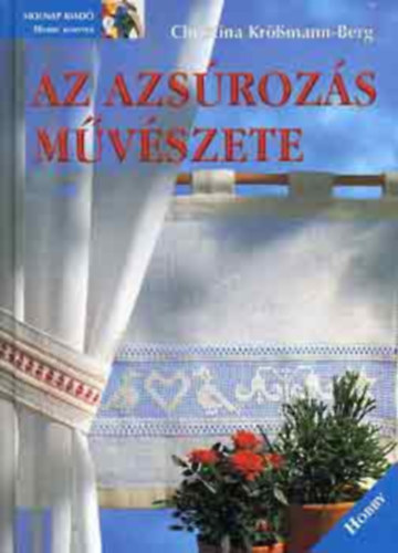Christina Krbmann-Berg - Az azsrozs mvszete