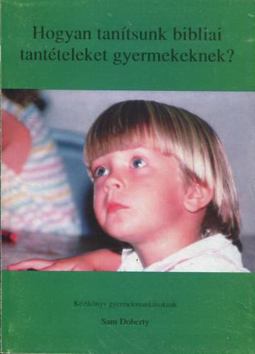 Sam Doherty - Hogyan tantsunk bibliai tantteleket gyermekeknek?