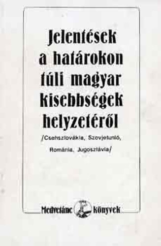 Jelentsek a hatron tli magyar kisebbsgek helyzetrl