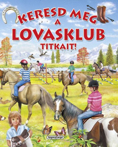 Keresd meg a lovasklub titkait!