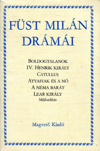 Füst Milán - Füst Milán drámái II.