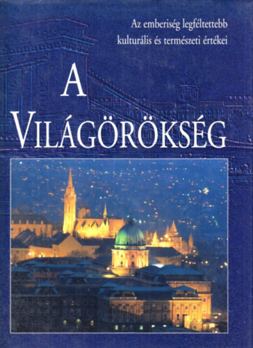 Domina István (összeáll), Nagy Éva, Buris László - A világörökség