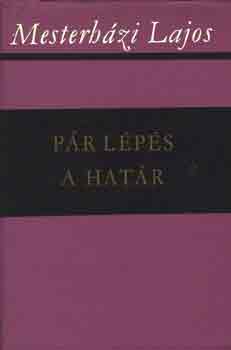 Mesterh�zi Lajos - P�r l�p�s a hat�r