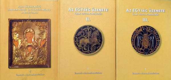 Jo� Katalin - Az EGYs�g �zenete I-III. - Csak tiszta forr�sb�l