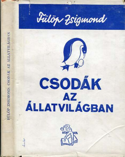 Flp Zsigmond dr. - Csodk az llatvilgban