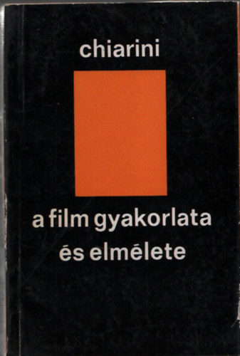 Chiarini - A film gyakorlata és elmélete