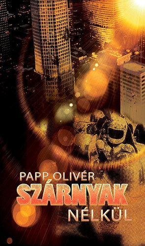 Papp Oliv�r - Sz�rnyak n�lk�l