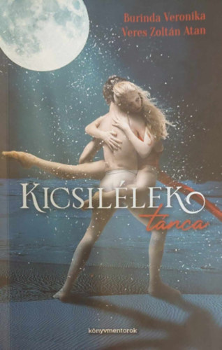 Burinda Veronika - Veres Zoltán Atan - Kicsilélek tánca