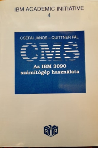 Cspai Jnos, Quittner Pl - CMS - Az IBM 3090 szmtgp hasznlata