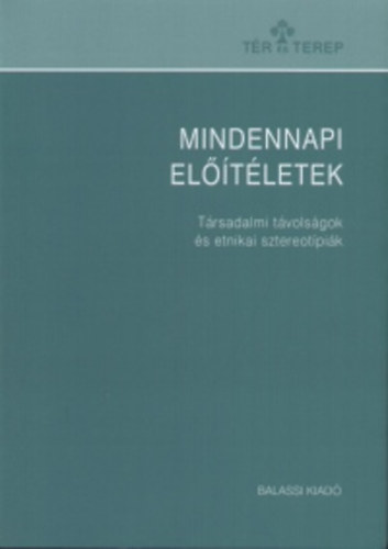 Bak Boglrka (szerk.); Szarka; Papp Richrd - Mindennapi eltletek