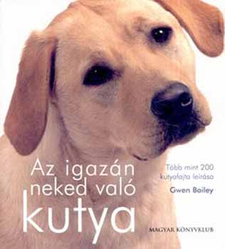 Gwen Bailey - Az igazn neked val kutya