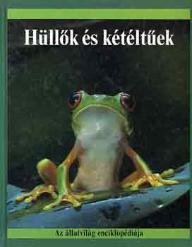 John Stidworthy - Hllk s ktltek (Az llatvilg enciklopdija)