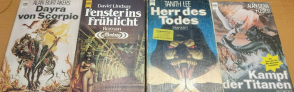 Alan Dean Foster, David Lindsay, Alan Burt Akers, Tanith Lee - 4 db Heyne Fantasy: Dayra von Scorpio + Fenster ins Frhlicht + Herr des Todes + Kampf der Titanen