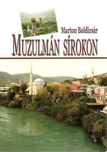 Marton Boldizsr (sszell.) - Muzulmn srokon