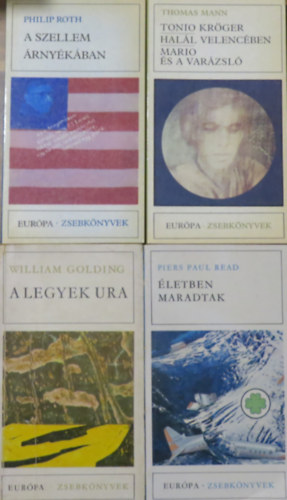 Philip Roth, William Golding, Piers Paul Read, Thomas Mann - 4 ktet az Eurpa Zsebknyvek sorozatbl: A szellem rnykban; A Legyek ura; letben maradtak; Tonio Krger / Hall Velencben / Mario s a varzsl