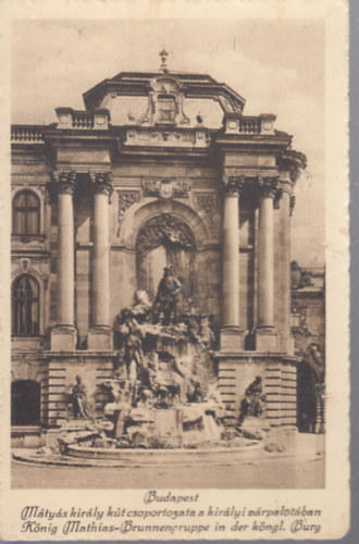 M�ty�s kir�ly k�t csoportozata a kir�lyi v�rpalot�ban, Budapest (r�gi k�peslap)