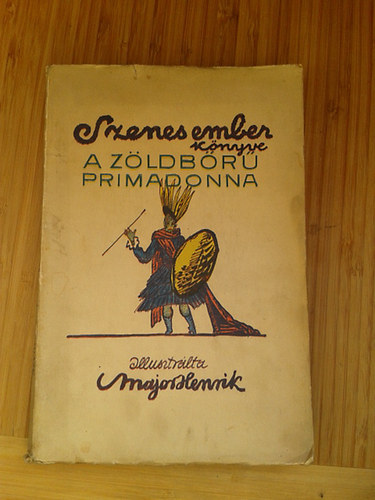 Szenes Ember - A z�ldb�r� primadonna