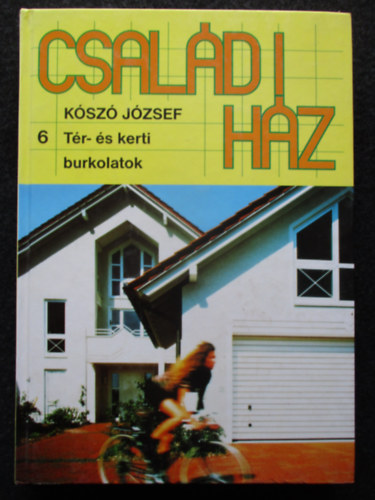 Ksz Jzsef - Csaldi hz 6 - Tr- s kerti burkolatok