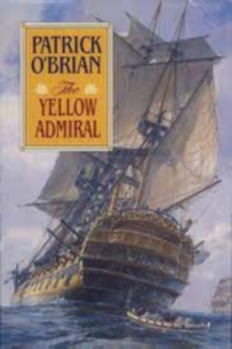 O'brian, Patrick; Patrick O'Brian - The Yellow Admiral