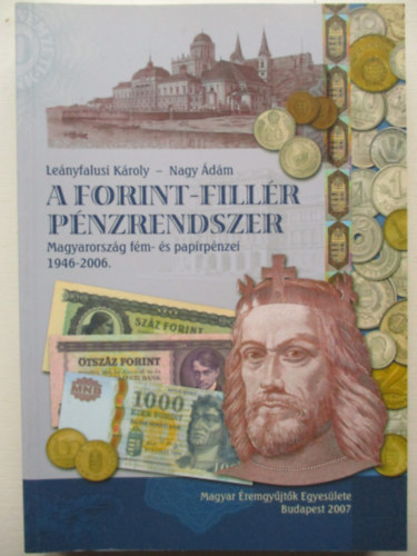 Lenyfalusi Kroly, Nagy dm - A forint-fillr pnzrendszer