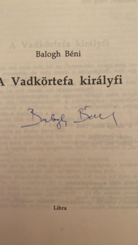 Balogh Bni - A Vadkrtefa kirlyfi
