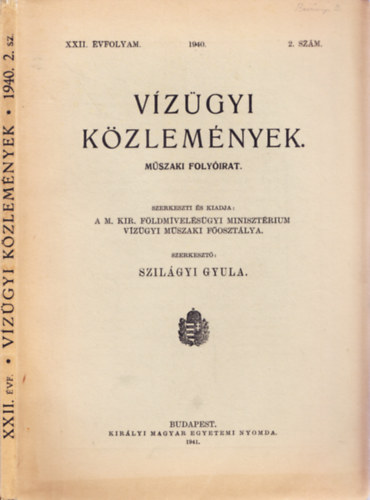 Szilágyi Gyula (szerk.) - Vízügyi közlemények. XXII. évfolyam. 1940. 2. szám.