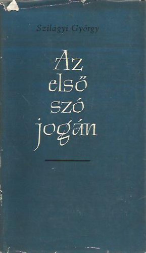 Szil�gyi Gy�rgy - Az els� sz� jog�n