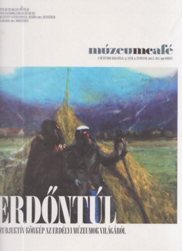 Mzeumcaf 2015/3. 47. szm - Erdntl - Szubjektv krkp az erdlyi mzeumok vilgbl