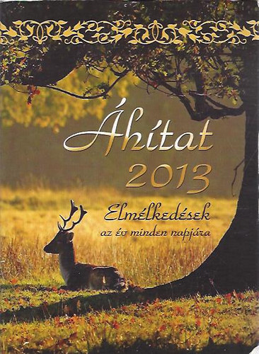 SZERKESZT Lukcs Tams - Hetnyi Attila - htat 2013 -  ELMLKEDSEK AZ V MINDEN NAPJRA