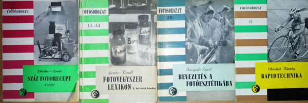 4db m� a Fotosorozatokb�l - Fotosorozatok 2.-Sz�z fotorecept, 13-14.-Fotovegyszer lexikon, Fotosorozatok 20.-Bevezet�s a fot�eszt�tik�ba, Fotosorozatok 37.-Rapidtechnika