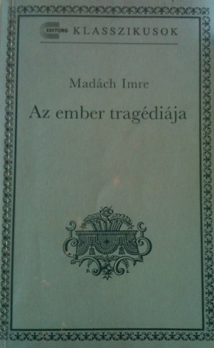 Mad�ch Imre - Az ember trag�di�ja editorg klasszikusok
