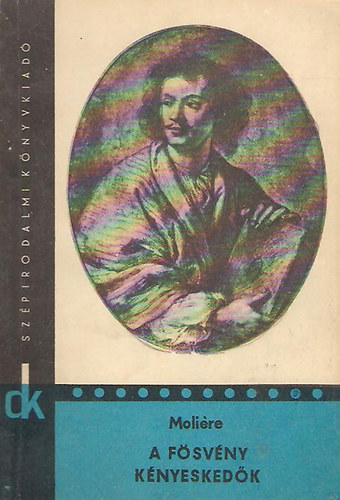 Molire - A fsvny - Knyeskedk