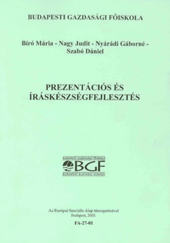 Br Mria, Nagy Judit, Nyrdi Gborn, Szab Dniel - Prezentci s rskszsgfejleszts