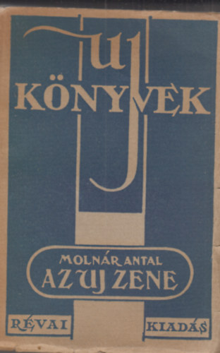 Molnár Antal - Az uj zene