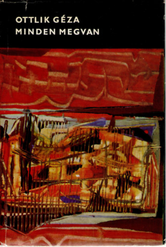 Ottlik Géza - Minden megvan